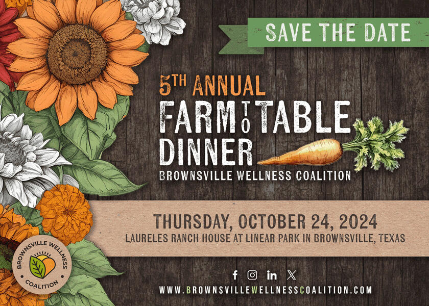 Brownsville Wellness Coalition's 2024 Farm to Table Dinner save-the-date